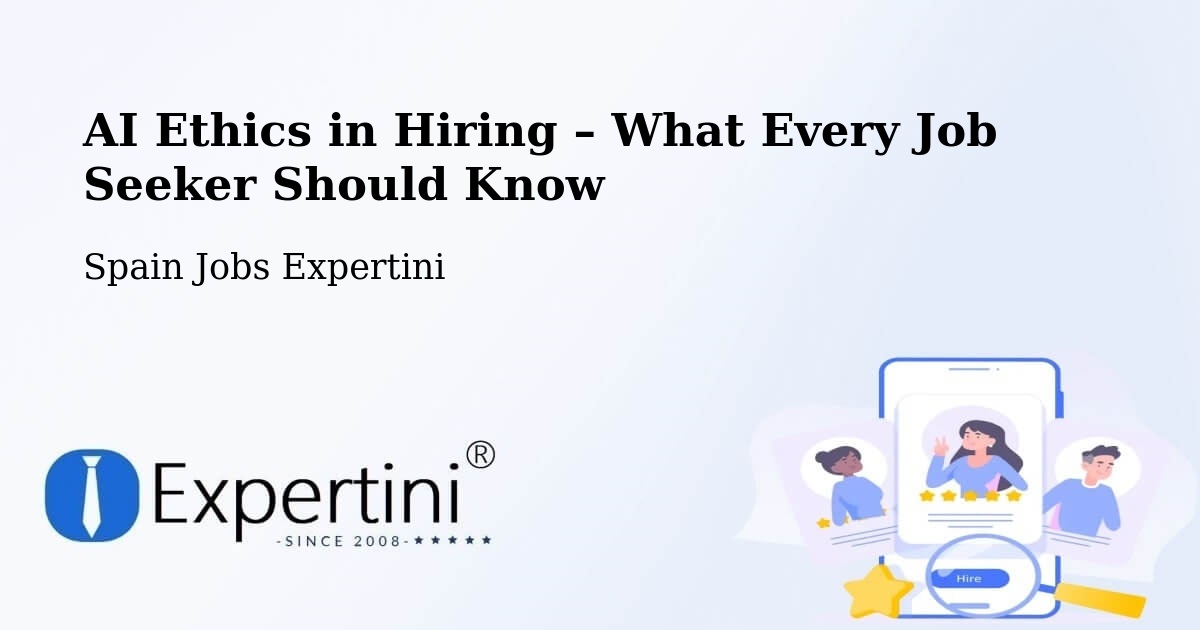 AI Ethics in Recruitment & Hiring – Ambía - Ambía, Spain Jobs Expertini