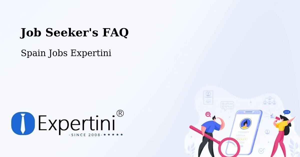 Job Seeker FAQ – Ambía - Spain Jobs Expertini